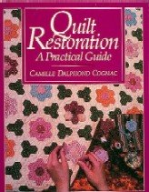 Quilt Restoration: A Practical Guide